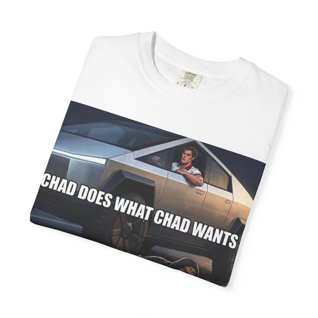 Chad Does What Chad Wants T-Shirt